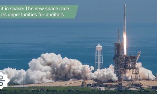 Audit in space: The new space race and its opportunities for auditors