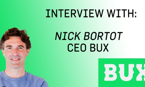 Interview with Nick Bortot – Founder and CEO BUX