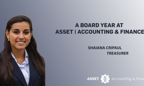 A board year at Asset | Accounting & Finance – Shaiana Cripaul, Treasurer