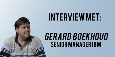 Interview met Gerard Boekhoud, Senior Manager IBM