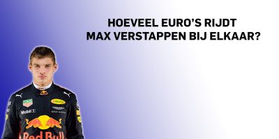 Hoeveel euro’s rijdt Max Verstappen bij elkaar?