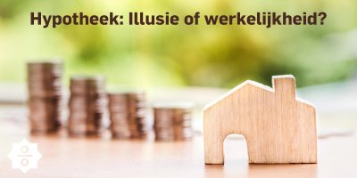 Een hypotheek na je studententijd: illusie of werkelijkheid?