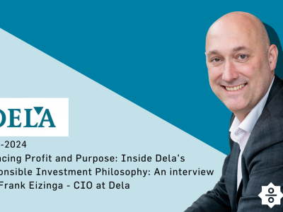 “Balancing Profit and Values: Dela’s Responsible Investment Philosophy,” interview with Frank Eizinga – CIO at Dela