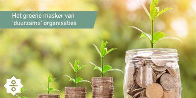 Het groene masker van ‘duurzame’ organisaties
