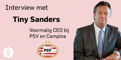 Van CEO van Campina tot PSV directeur: de carrière van Tiny Sanders
