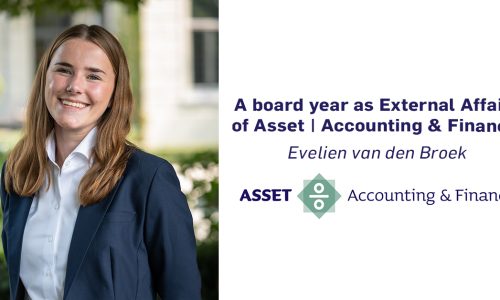 A board year as External Affairs of Asset | Accounting & Finance – Evelien van den Broek