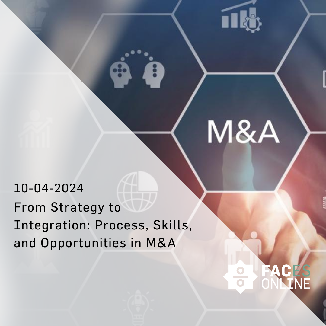 From Strategy to Integration: Process, Skills and Opportunities in M&A